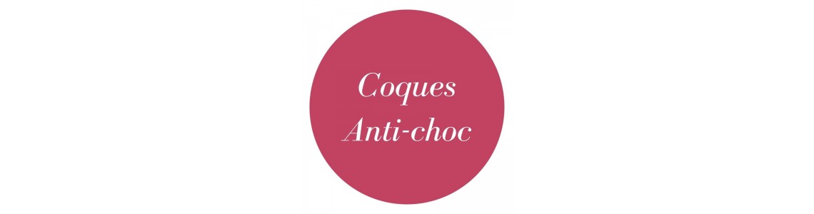 COQUES 360° ANTI-CHOC